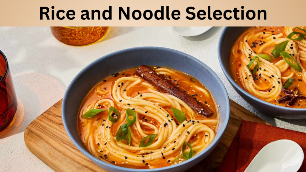 Rice and Noodle Selection