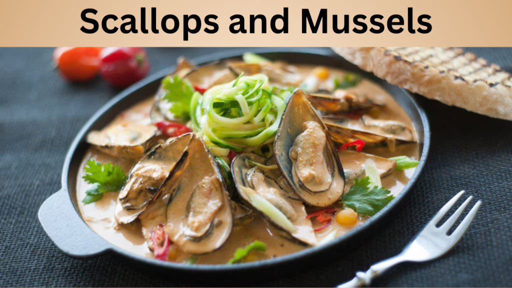Scallops and Mussels