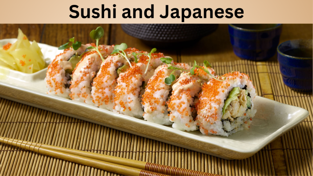 Sushi and Japanese