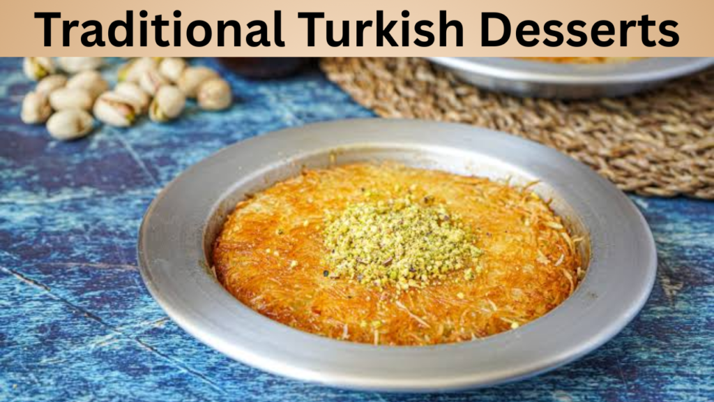 Traditional Turkish Desserts